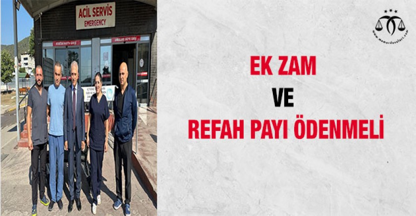 Ek Zam ve Refah Payı Ödenmelidir