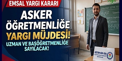 Asker Öğretmenlikte Geçen Sürelere Yargı Müjdesi