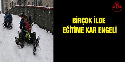 Birçok ilde eğitime kar engeli