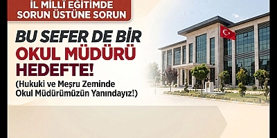 Bu Sefer de Okul Müdürü Mü Hedefte?