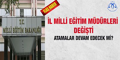 İl Milli Eğitim Müdürleri Değişti