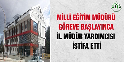 İl Müdür Yardımcısı İstifa Etti. Akıllarda Soru İşareti Kaldı