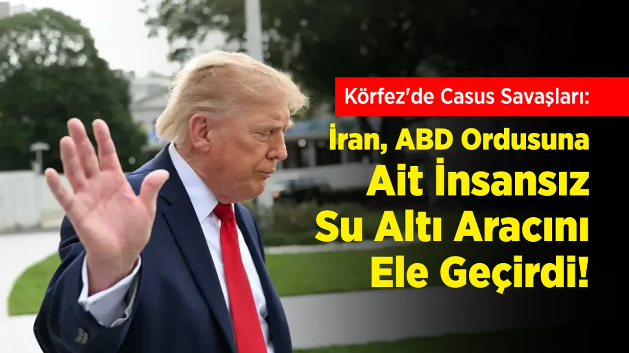 İran, ABD Ordusuna Ait İnsansız Su Altı Aracını Ele Geçirdi