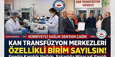 Kan Bankası ve Transfüzyon Merkezleri Özellikli Birim Sayılsın