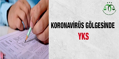 Koronavirüs gölgesinde YKS