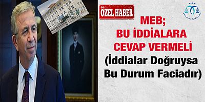 MEB; Bu İddialara Cevap Vermeli... 