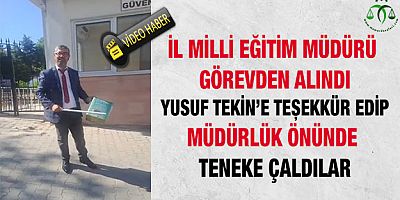 Milli Eğitim Müdürü Görevden Alınınca Teneke Çaldılar