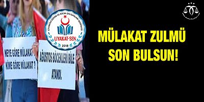 Mülakat Zulmü Son Bulsun!