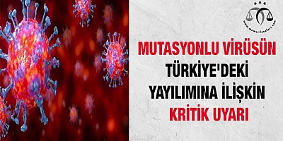 Mutasyonlu Virüsü 33 İlde Saptadık 