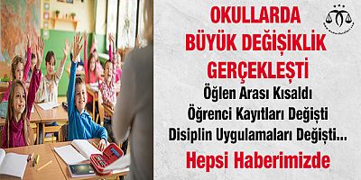 Okullar ve Öğrenciler İçin Büyük Değişiklikler