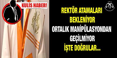 Rektör Atamaları ve Manipülasyon Haberler