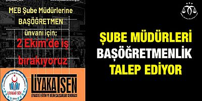 Şube Müdürleri Başöğretmenlik Talep Ediyor