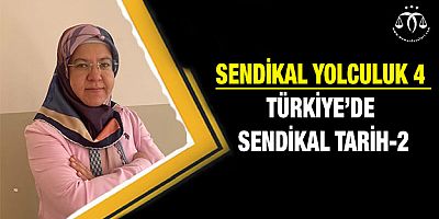 Türkiye'de Sendikal Tarih 2