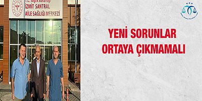 Yeni Sorunlar Ortaya Çıkmamalı