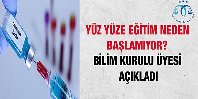 Yüz yüze eğitim neden başlamıyor? Bilim Kurulu üyesi açıkladı